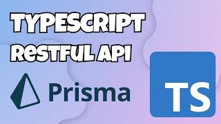 Build a REST API in TypeScipt - ExpressJS and Prisma