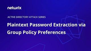 Attack Tutorial: Plaintext Password Extraction Attack