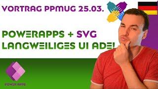 [Lern PowerApps] SVGs in PowerApps Canvas Apps (Vortrag bei  PPMUG)