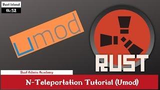 Rust Umod NTeleportation /TPR /Home /Town Tutorial 2019 Rust Admin Academy