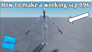 How to make a working scp 096 in roblox studio