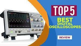 Top 5 Best Digital Oscilloscopes for 2025 (Reviews) - Best Professional Oscilloscope