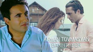 Arman Tovmasyan - Bakhtaber // Official Video Clip