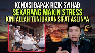 Kondisi Bapak Rizik Syihab Sekarang Makin Stress!! Kini Allah Tunjukkan Sifat Aslinya..