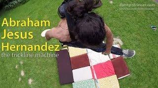 THE TRICKLINE MACHINE - Abraham Jesus Hernandez