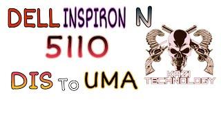 DELL INSPIRON N 5110 Conversion Discrete To UMA