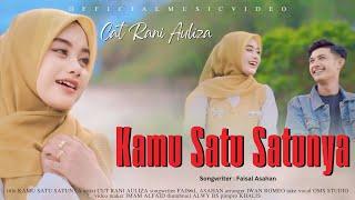 CUT RANI - KAMU SATU SATU NYA (OFFICIAL MUSIC VIDEO)