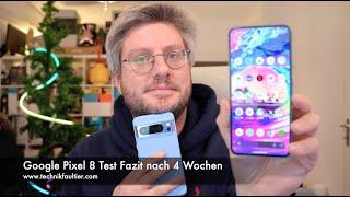 Google Pixel 8 Test Fazit nach 4 Wochen