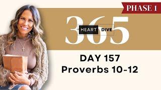 Day 157 Proverbs 10-12 | Daily One Year Bible Study | Audio Bible Reading with Commentary