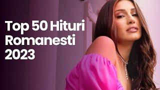 Muzica Romaneasca 2023 Top 50  Hituri Romanesti 2023  Cea Mai Ascultata Muzica Romaneasca 2023