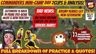 TERRIBLE NEWS: Noah Brown CARTED OFF! | Reaves Extension! WSH 2025 Mandatory Mini Camp DAY 2 Clips