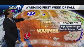 Warm and dry as fall begins