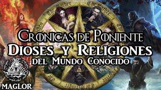 Crónicas de Poniente: Dioses y Religiones del Mundo Conocido