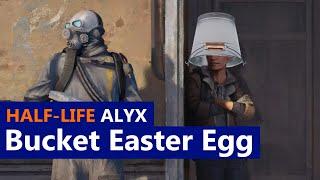 Half-Life Alyx Bucket Easter Egg