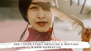 080 | Your Story Medicine & Writing a New Narrative with Jumakae