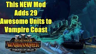 This New Mod Adds 29 AWESOME Units to Vampire Coast - Total War Warhammer 3 - Mod Review