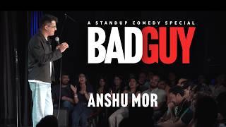 Bad Guy | Standup Comedy | Anshu Mor (Mini Special)