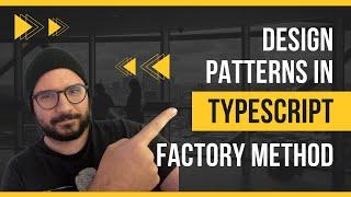 DESIGN PATTERNS IN TYPESCRIPT: FACTORY PATTERN