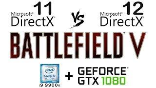 DirectX 11 vs DirectX 12 in Battlefield 5 ( DX 11 vs DX 12 )