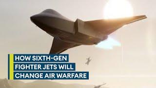 What will sixth-generation aircraft mean for the future of air combat?