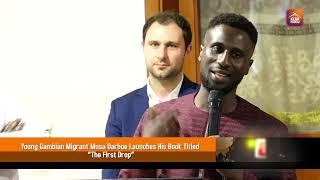 Young Gambian Migrant Musa Darboe Launches His Book Titled "The First Drop"