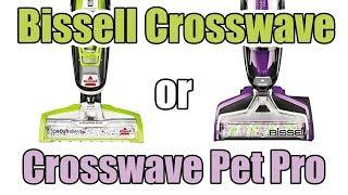 Bissell Crosswave or Crosswave Pet Pro? - What's the Difference - 1785A vs  2306A