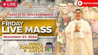 FRIDAY FILIPINO LIVE MASS TODAY II DECEMBER 27, 2024 II FR. JOWEL JOMARSUS GATUS