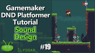 Gamemaker DND Platformer Tutorial - #19 Sound Design