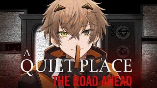 SCARY MONSTERS, DON'T MAKE SOUND... 【 A QUIET PLACE: THE ROAD AHEAD 】 【 NIJISANJI EN | Alban Knox 】