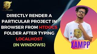 DIRECTLY RENDER A PARTICULAR PROJECT IN BROWSER FROM HTDOCS FOLDER AFTER TYPING LOCALHOST