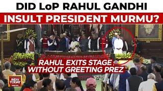 Rahul Gandhi Exits Stage Without Greeting Prez, BJP Accuses Rahul Of Disrespecting President Murmu