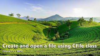 How to create and open a file using CFile class in Visual C++ MFC