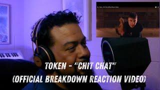 Token - Chit Chat (Official Breakdown Reaction Video)