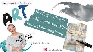 The Art of Mindful Healing: Crafting a Monochrome Mini Journal