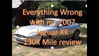 2007 Jaguar XK 133K mile update.