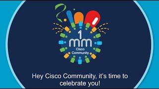 Celebrating 1 Million Cisco Community Members