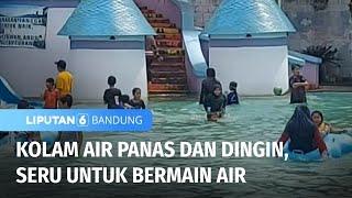 Kolam Renang di Tasikmalaya, Manjakan Pengunjung dengan Air Panas dan Dingin | Liputan 6 Bandung