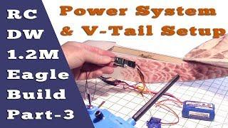 DW EPP Mini Eagle RC Plane Build Part 3 - Power System & V-Tail Setup