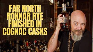 Far North Spirits Roknar Rye finished in Cognac