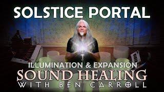 Solstice Portal | Sound Healing for Illumination & Expansion | 432Hz