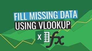 Fill missing data using VLOOKUP Function (spend your time wisely) 