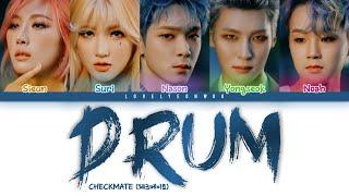 CHECKMATE (체크메이트) – DRUM (드럼) Lyrics (Color Coded Han/Rom/Eng)