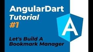 AngularDart Tutorial: Let's Build A Bookmark Manager (Part 1 - Implement the Scaffold Component)