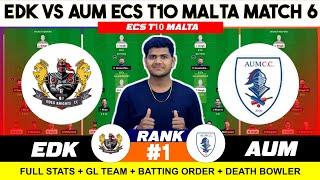 EDK vs AUM || EDK vs AUM Prediction || EDK VS AUM 6TH ECS T10 Malta Match