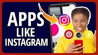 [2023] Top 5 Best Apps Like Instagram