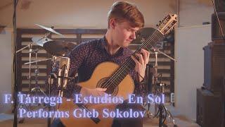 Gleb Sokolov  Plays by  ' Estudios En Sol'  F.Tarrega   on  classical guitar #ProMasters