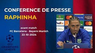 Conférence de presse Raphinha avant Barça - Bayern