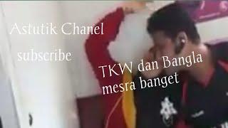 Viral lagi lagi Tkw dan Bangla mesra banget