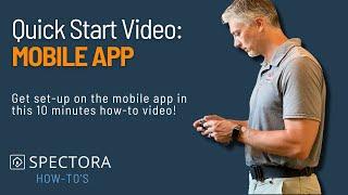Spectora Quick Start Guide For Mobile