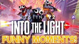 Destiny 2 Into The Light Funny Moments! 